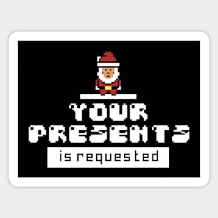 santa your presents is requested - black Magnet